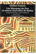Les Marques du Feu et autres nouvelles de Bahia: As Marcas de Fogo e outras historias Edition Bilingue Français-Portugais