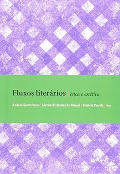 Fluxos literários ética e estética capa dura