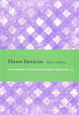 Fluxos literários ética e estética capa dura