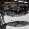 Formas do eu na literatura e na filosofia