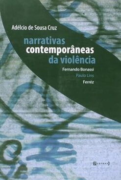 Narrativas contemporâneas da violência
