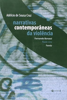 Narrativas contemporâneas da violência
