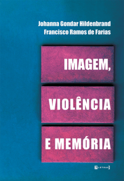 Imagem, violência e memória