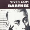 Viver com Barthes