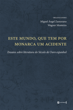 Este mundo, que tem por monarca um acidente