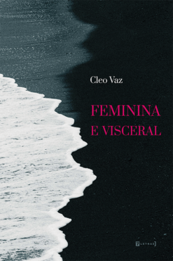 Feminina e visceral