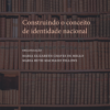 Construindo o conceito de identidade nacional